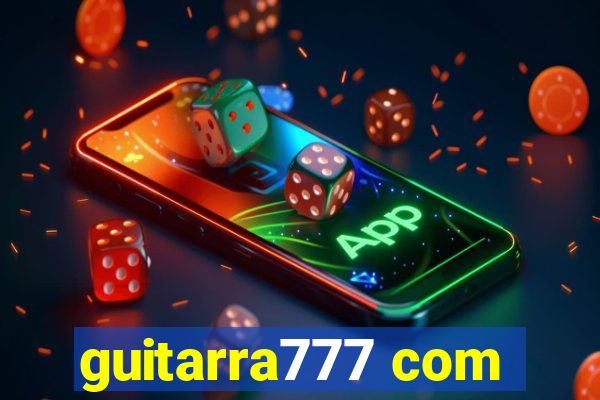 guitarra777 com